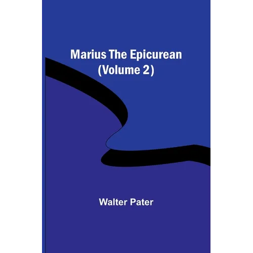 Marius the Epicurean (Volume 2) - Paperback