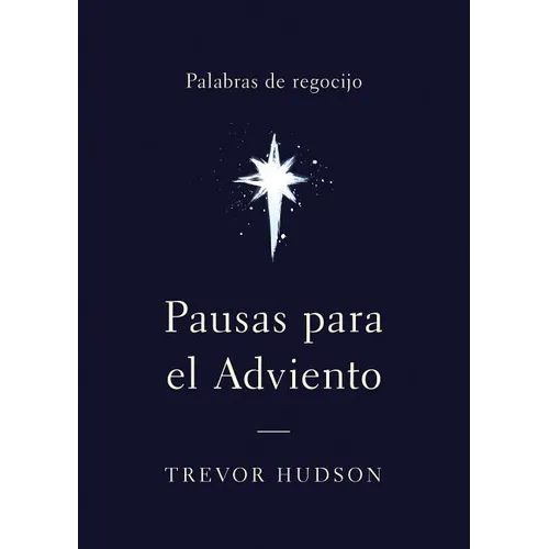 Pausas para el Adviento: Palabras de regocijo - Paperback