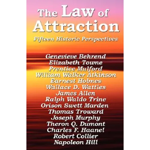 The Law of Attraction: The Foundational Writings of the New Thought Masters - Paperback