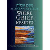 Mishkan Aveilut: Where Grief Resides - Paperback