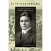 The Yale Indian: The Education of Henry Roe Cloud - Paperback