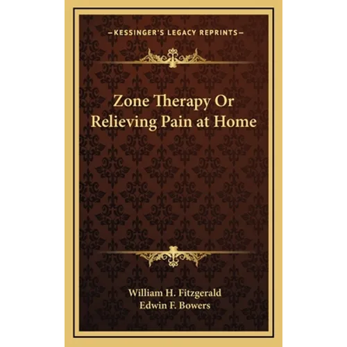 Zone Therapy Or Relieving Pain at Home - Hardcover