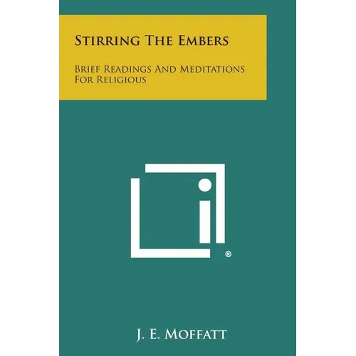 Stirring the Embers: Brief Readings and Meditations for Religious - Paperback