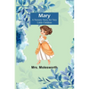Mary: A Nursery Story for Very Little Children - Paperback