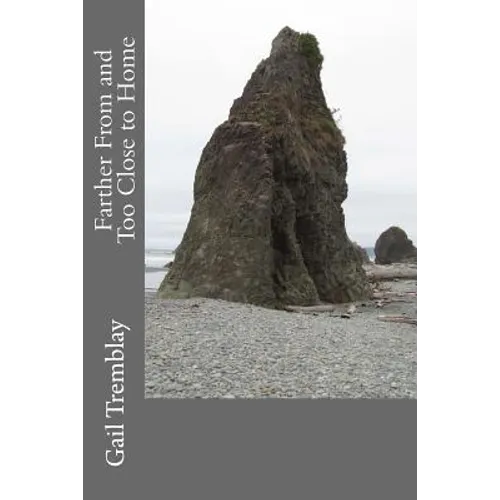 Farther From and Too Close to Home - Paperback