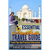 Essential India Travel Guide: Travel Tips And Practical Information - Paperback