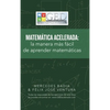 Matemática Acelerada: La Manera Más Fácil De Aprender Matemáticas - Hardcover