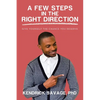 A Few Steps in the Right Direction: Give Yourself the Chance You Deserve - Paperback