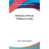 Methods of Private Religious Living - Hardcover