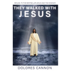 They Walked with Jesus: Past Life Experiences with Christ - Paperback
