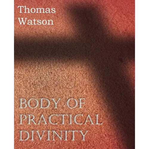Body of Practical Divinity - Paperback