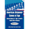 American Airpower Comes of Age: General Henry H. "Hap" Arnold's World War II Diaries - Paperback