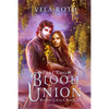 Blood Union Part Two: A Fantasy Romance - Paperback