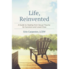 Life, Reinvented: A Guide to Healing from Sexual Trauma for Survivors and Loved Ones - Paperback