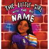 The Little Girl with the Big Name - Hardcover