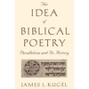The Idea of Biblical Poetry: Parallelism and Its History - Paperback