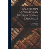 An Attempt Towards an International Language - Paperback