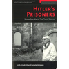 Hitler's Prisoners: Seven Cell Mates Tell Their Stories - Paperback