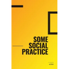 Some Social Practice - Paperback