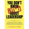 You Don't Know Sh*t About Leadership - Paperback