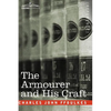 The Armourer and His Craft - Hardcover