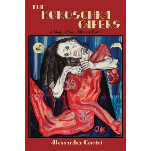 The Kokoschka Capers: A Megan Crespi Mystery Series Novel - Paperback
