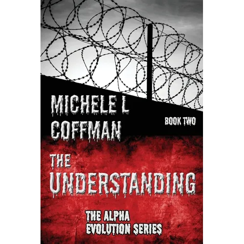 The Understanding: Book Two in The Alpha Evolution Series - Paperback