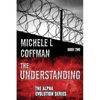 The Understanding: Book Two in The Alpha Evolution Series - Paperback