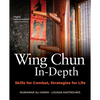 Wing Chun In-Depth: Skills for Combat, Strategies for Life - Paperback