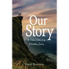 Our Story: An Ordinary Family on an Extraordinary Journey - Paperback