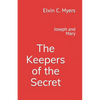 Joseph and Mary: The Keepers of the Secret - Paperback