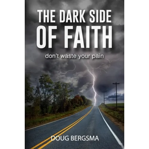 The Dark Side of Faith: don't waste your pain - Paperback