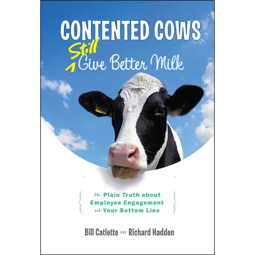 Contented Cows Still Give Better Milk, Revised and Expanded - Hardcover