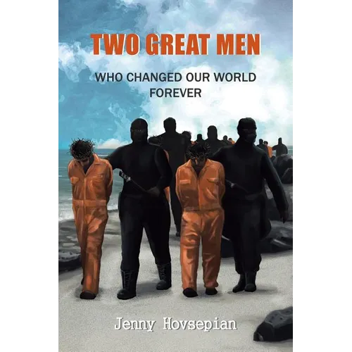 Two Great Men: Who Changed Our World Forever - Paperback