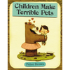 Children Make Terrible Pets - Hardcover