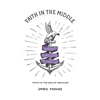 Faith in the Middle: Faith in the God of Miracles - Paperback