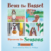Beau the Basset Discovers the Seasons - Hardcover