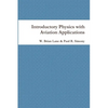 Introductory Physics with Aviation Applications - Paperback