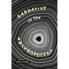 Narrative in the Anthropocene - Hardcover