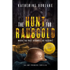 The Hunt for Raubgold: Where the Past Becomes the Present - Paperback