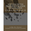 Success With Pedigreed Rhode Island Reds: Chicken Breeds Book 24 - Paperback