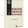 Managing Innovation in Healthcare - Paperback