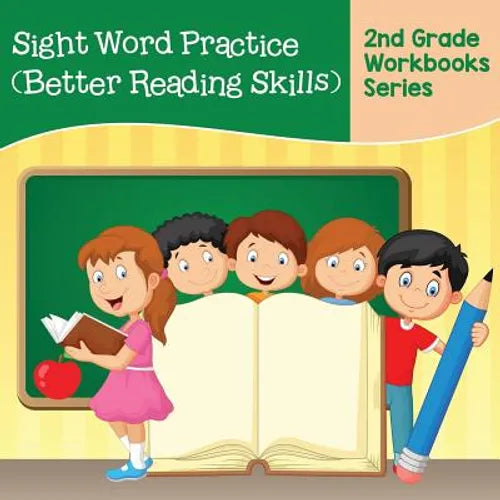 Sight Word Practice (Better Reading Skills): 2nd Grade Workbooks Series - Paperback