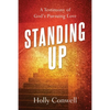 Standing Up: A Testimony of God's Pursuing Love - Paperback
