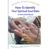 How To Identify Your Spiritual Soul Mate - Paperback