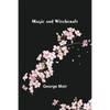 Magic and Witchcraft - Paperback