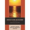 Spirituality, Culture, and Development: Implications for Social Work - Paperback