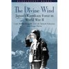 Divine Wind: Japan's Kamikaze Force in World War II - Paperback