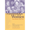 Mississippi Women: Their Histories, Their Lives - Paperback