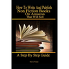 How to write and publish nonfiction books on Amazon that will sell: A step by step guide - Paperback